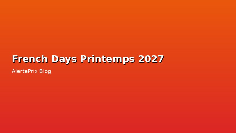 French Days Printemps 2027
