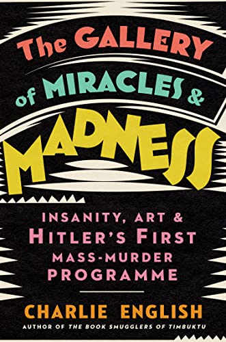 The Gallery of Miracles and Madness: Insanity, Art and... - High-Tech & Électronique Amazon Allemagne à 14.95€