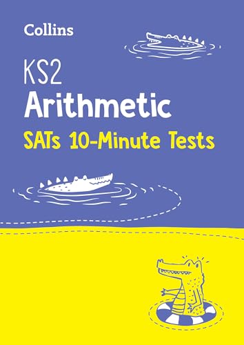 Letts KS2 SATs — KS2 MATHS ARITHMETIC SATS 10-MINUTE TESTS:... - Amazon Italie à 5.93€