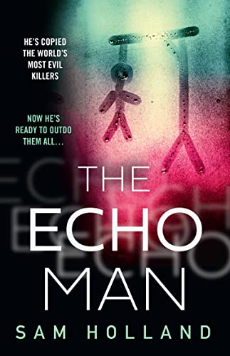 The Echo Man: The most gripping and terrifying debut serial... - Auto & Moto Amazon Royaume-Uni à 3.00€