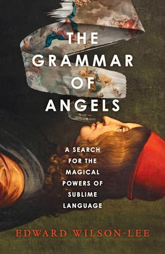 The Grammar of Angels: A Search for the Magical Powers of... - High-Tech & Électronique en promo à 21.25€