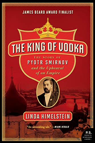 The King of Vodka: The Story of Pyotr Smirnov and the... - Livres & eBooks en promo à 5.88€