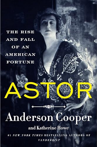Astor: The Rise and Fall of an American Fortune - Livres & eBooks Amazon Italie à 7.50€