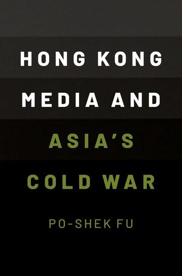 Hong Kong Media and Asia's Cold War - Amazon Spain à 25.55€