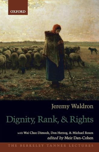 Dignity, Rank, and Rights (The Berkeley Tanner Lectures) - Livres & eBooks en promo à 12.84€