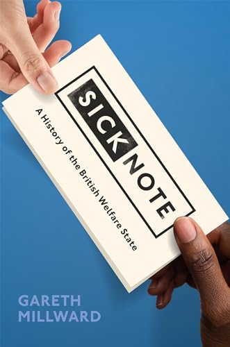 Sick Note: A History of the British Welfare State - Amazon Espagne à 12.56€
