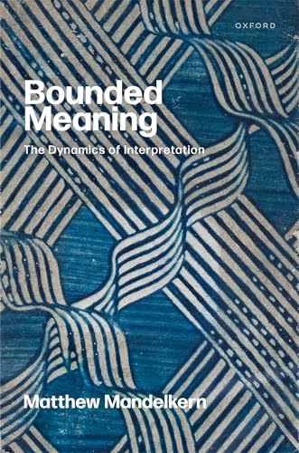 Bounded Meaning: The Dynamics of Interpretation - Amazon Royaume-Uni à 31.95€