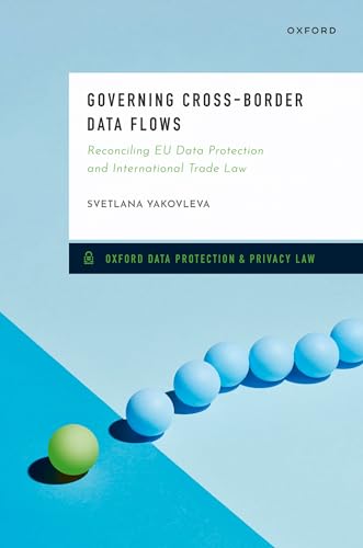 Governing Cross-Border Data Flows: Reconciling EU Data... - Amazon Espagne à 52.00€