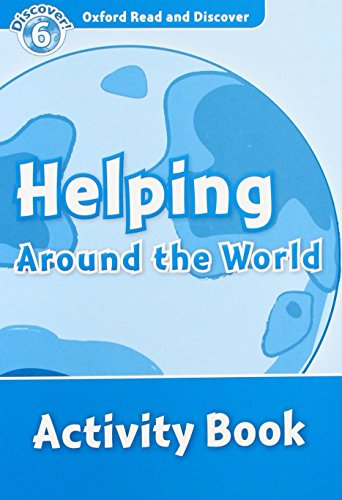 Oxford Read and Discover 6. Helping Around the World... - Livres & eBooks en promo à 3.54€