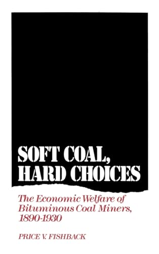 Soft Coal, Hard Choices: The Economic Welfare of Bituminous... - Livres & eBooks en promo à 30.42€