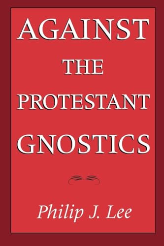 Against the Protestant Gnostics - Livres & eBooks Amazon Royaume-Uni à 4.80€