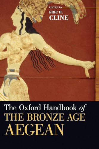 The Oxford Handbook of the Bronze Age Aegean - Livres & eBooks en promo à 91.48€