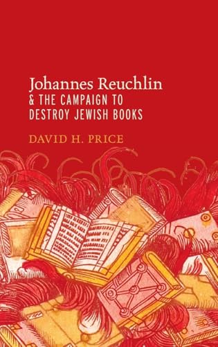 Johannes Reuchlin and the Campaign to Destroy Jewish Books - Livres & eBooks Amazon Italie à 63.75€