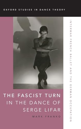 The Fascist Turn in the Dance of Serge Lifar: Interwar... - Sports & Fitness Amazon Spain à 25.76€