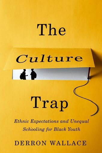 The Culture Trap: Ethnic Expectations and Unequal Schooling... - Amazon Espagne à 18.42€