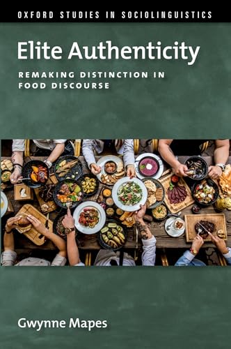 Elite Authenticity: Remaking Distinction in Food Discourse... - Bricolage & Outils en promo à 7.99€