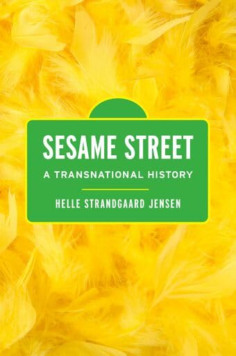 Sesame Street: A Transnational History - Amazon Royaume-Uni à 4.32€