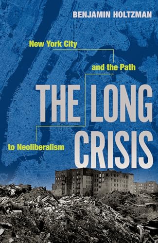 The Long Crisis: New York City and the Path to Neoliberalism - Amazon Espagne à 7.65€