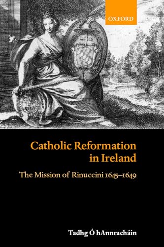 Catholic Reformation in Ireland: The Mission of Rinuccini... - Animalerie en promo à 94.28€