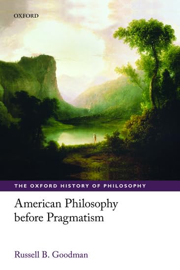 American Philosophy before Pragmatism (The Oxford History... - Deal du jour à 11.14€