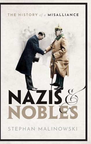 Nazis and Nobles: The History of a Misalliance - Amazon Royaume-Uni à 9.72€