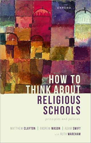 How to Think about Religious Schools: Principles and... - Amazon Royaume-Uni à 28.52€