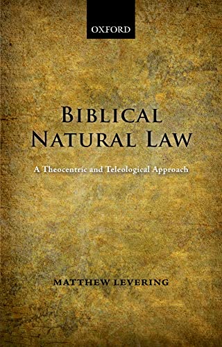 Biblical Natural Law: A Theocentric and Teleological... - Livres & eBooks Amazon Royaume-Uni à 10.03€