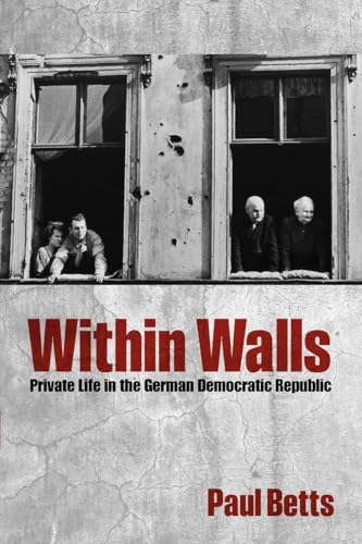WITHIN WALLS:PRIVATE LIFE IN THE GERMAN DEMOCRATIC REPUBLIC... - Livres & eBooks Amazon Italie à 21.37€