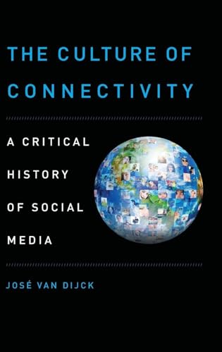 The Culture of Connectivity: A Critical History of Social... - Amazon Espagne à 29.01€