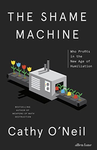 The Shame Machine: Who Profits in the New Age of Humiliation - Livres & eBooks Amazon Allemagne à 4.70€