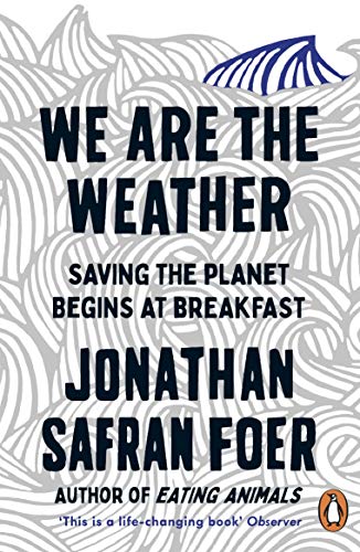 We Are The Weather: Saving the Planet Begins at Breakfast - Livres & eBooks Amazon Espagne à 3.95€