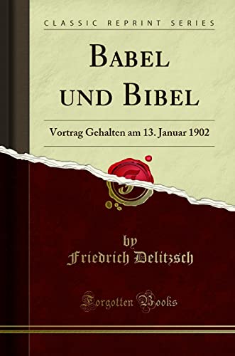 Babel und Bibel: Vortrag Gehalten am 13. Januar 1902... - Amazon Royaume-Uni à 5.77€