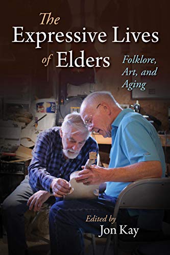 The Expressive Lives of Elders: Folklore, Art, and Aging... - Amazon Royaume-Uni à 28.99€