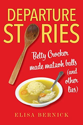 Departure Stories: Betty Crocker Made Matzoh Balls (and... - Sports & Fitness Amazon Royaume-Uni à 16.99€