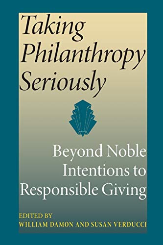 Taking Philanthropy Seriously: Beyond Noble Intentions to... - Amazon Royaume-Uni à 20.99€
