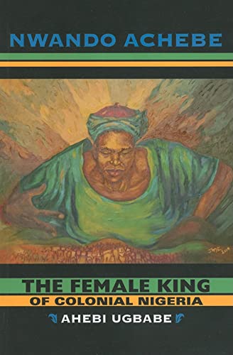 The Female King of Colonial Nigeria: Ahebi Ugbabe - Amazon Royaume-Uni à 10.45€
