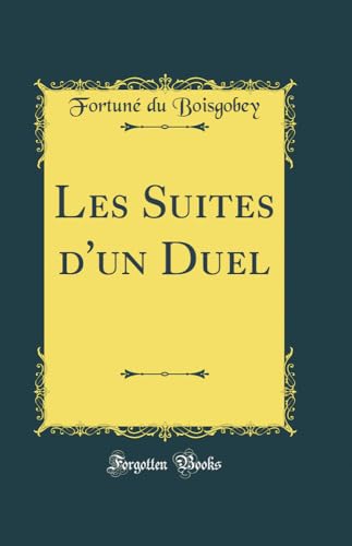 Les Suites d'un Duel (Classic Reprint) - Amazon Royaume-Uni à 12.71€