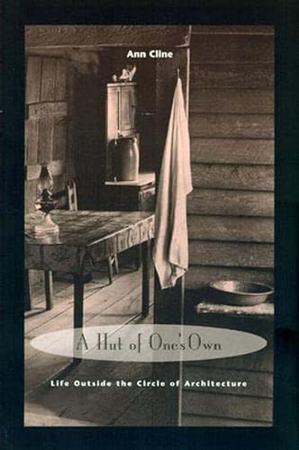 A Hut of One's Own: Life Outside the Circle of Architecture - Livres & eBooks en promo à 6.97€