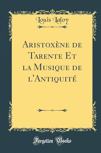 Aristoxène de Tarente Et la Musique de l'Antiquité (Classic... - Amazon Royaume-Uni à 11.63€