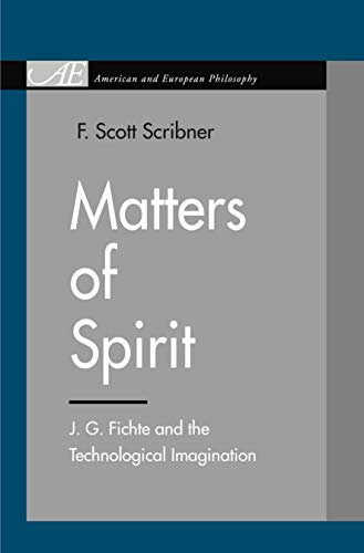 Matters of Spirit: J. G. Fichte and the Technological... - Livres & eBooks Amazon Allemagne à 7.99€