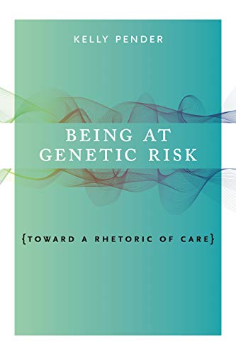 Being at Genetic Risk: Toward a Rhetoric of Care (RSA... - Nouvelle promo Amazon à 23.99€