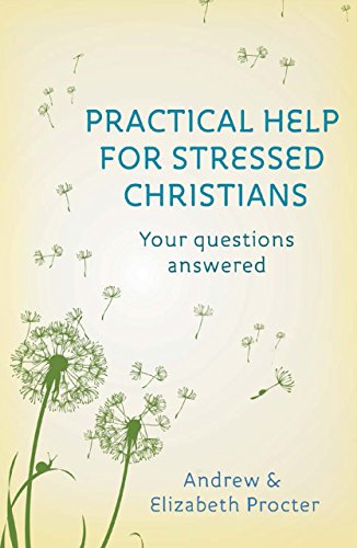 Practical Help for Stressed Christians: Your Questions... - Amazon Royaume-Uni à 4.17€