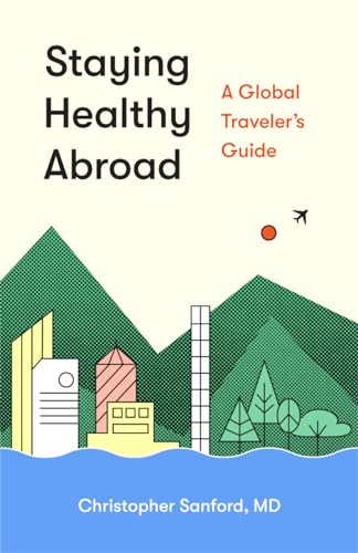 Staying Healthy Abroad: A Global Traveler's Guide - Amazon Royaume-Uni à 14.99€