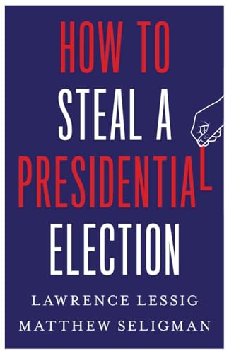 How to Steal a Presidential Election - Livres & eBooks Amazon Royaume-Uni à 3.63€