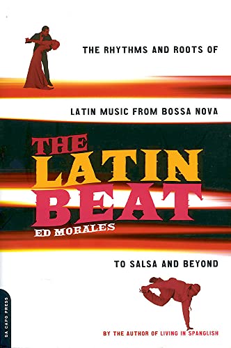 The Latin Beat: The Rhythms And Roots Of Latin Music From... - Amazon Royaume-Uni à 9.55€