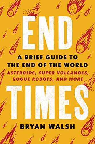 End Times: A Brief Guide to the End of the World - Livres & eBooks en promo à 3.22€