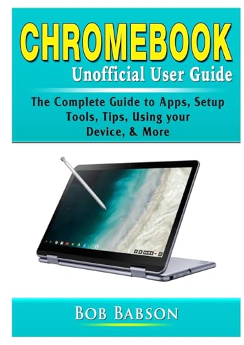 Chromebook Unofficial User Guide: The Complete Guide to... - Tech & Electronics Amazon UK à 4.17€