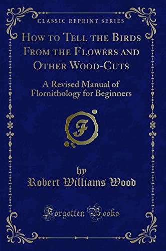How to Tell the Birds From the Flowers and Other Wood-Cuts... - Jardin & Extérieur Amazon Royaume-Uni à 4.97€