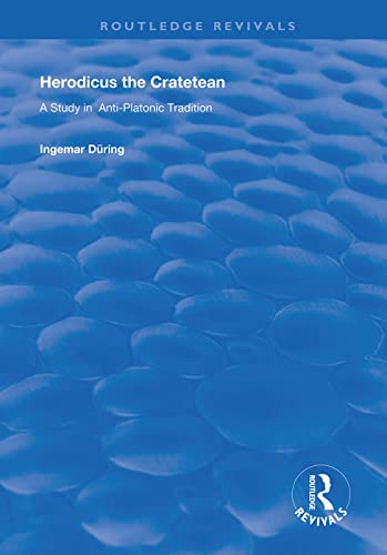 Herodicus the Cratetean: A Study in Anti-Platonic Tradition... - Livres & eBooks Amazon Allemagne à 11.98€