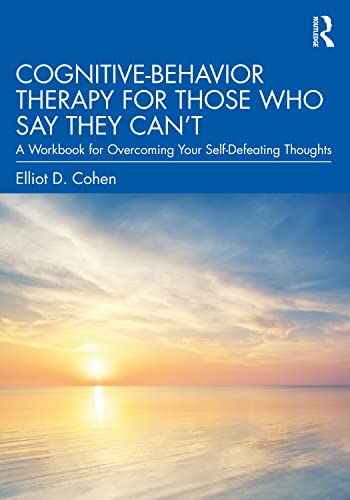 Cognitive Behavior Therapy for Those Who Say They Can’t: A... - Jardin & Extérieur Amazon Allemagne à 13.24€